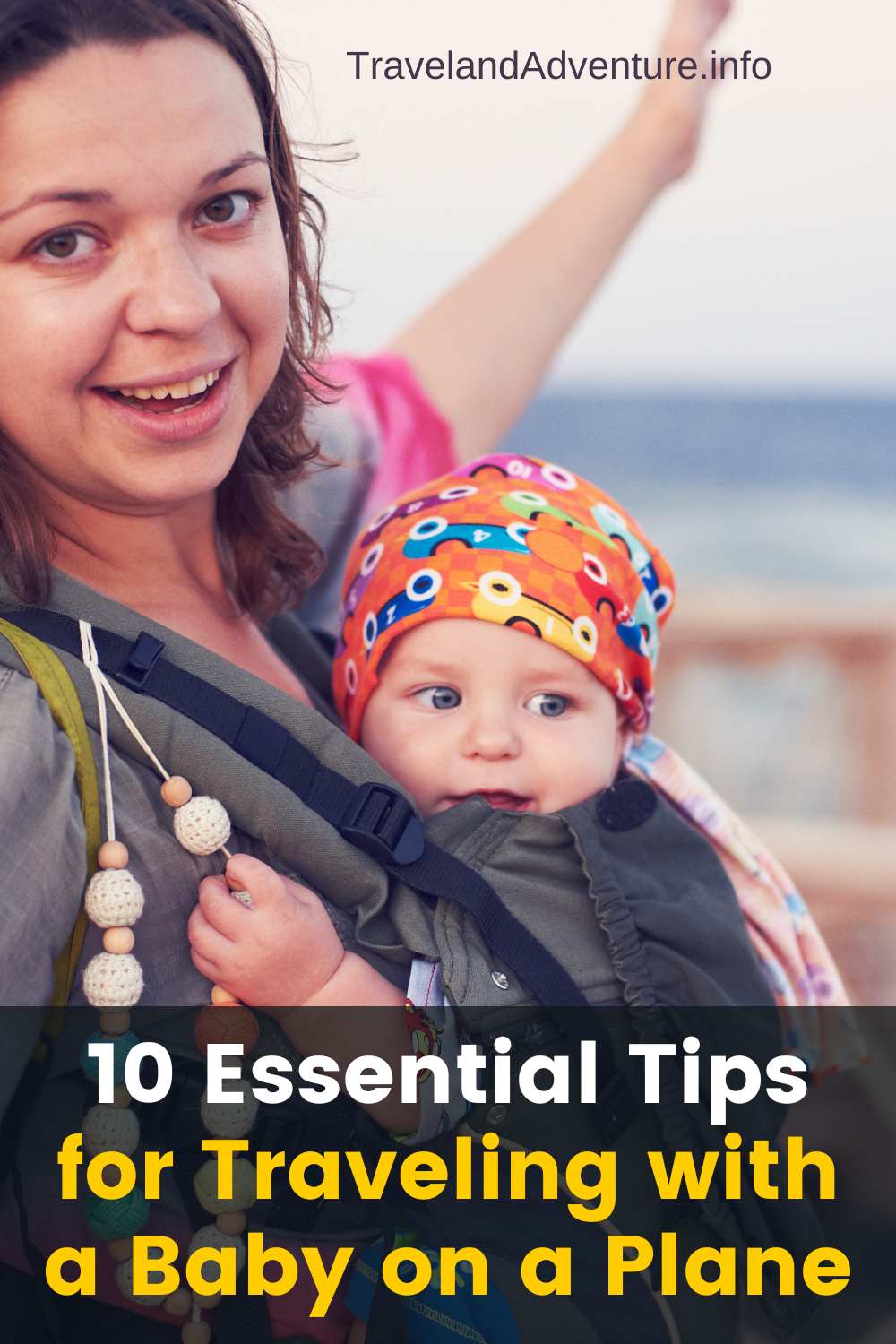 10 Essential Tips for Traveling with a Baby on a Plane