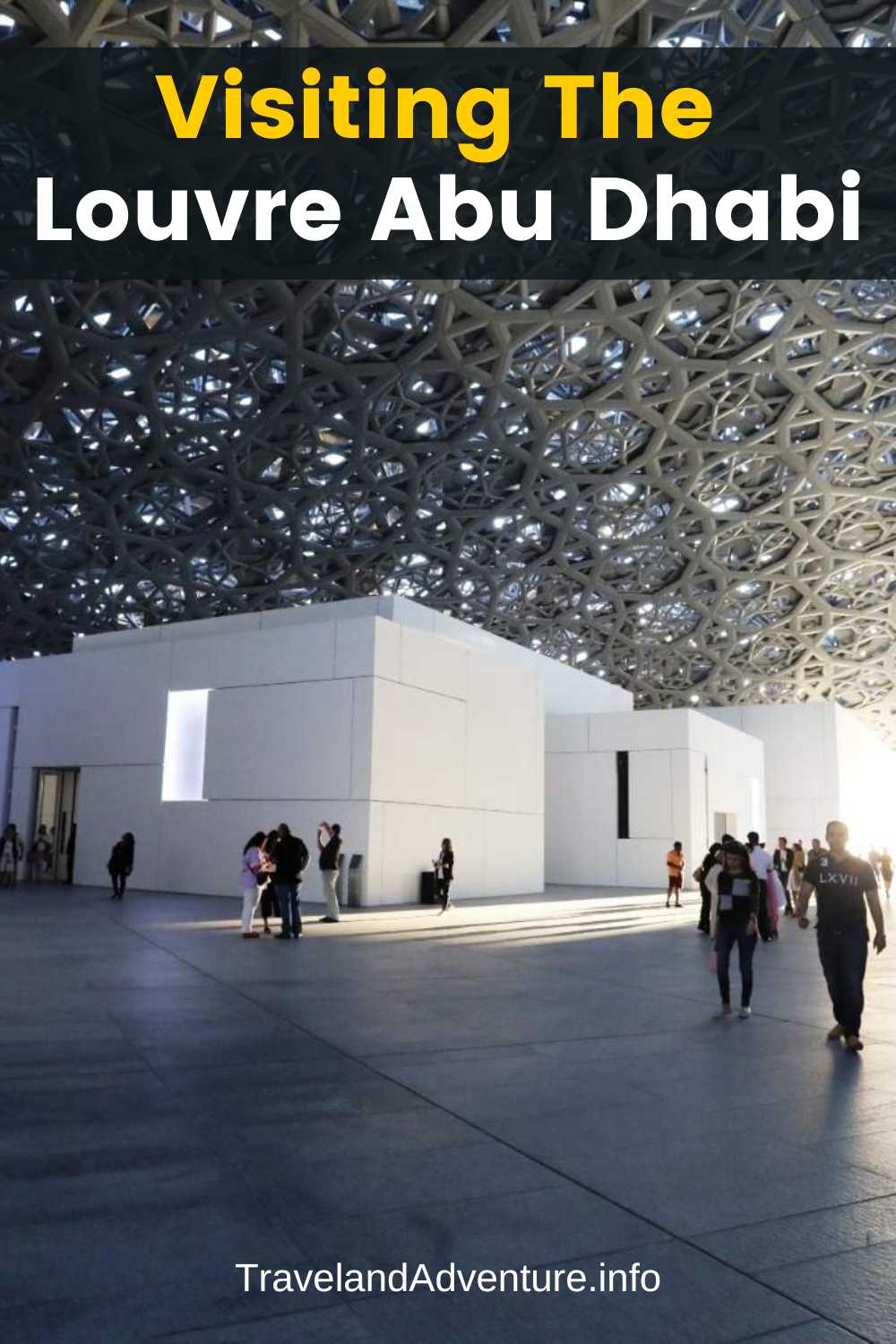 Visiting The Louvre Abu Dhabi A New Era in Art and Museums